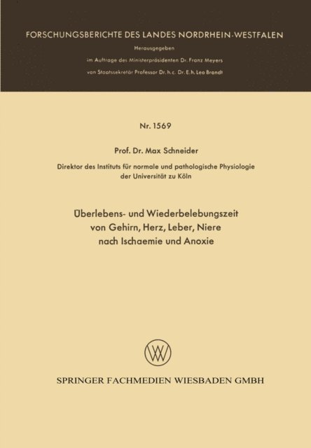 Max Schneider - Überlebens- und Wiederbelebungszeit von Gehirn, Herz, Leber, Niere nach Ischaemie und Anoxie, E-bok