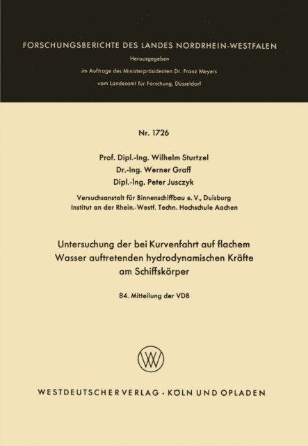 Wilhelm Sturtzel - Untersuchung der bei Kurvenfahrt auf flachem Wasser auftretenden hydrodynamischen Kräfte am Schiffskörper, E-bok