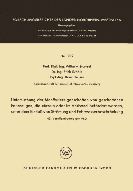 Wilhelm Sturtzel - Untersuchung der Manövriereigenschaften von geschobenen Fahrzeugen, die einzeln oder im Verband befördert werden, unter dem Einfluß von Strömung und Fahrwasserbeschränkung, E-bok