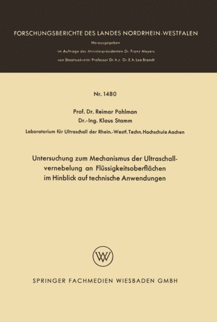 Reimar Pohlman - Untersuchung zum Mechanismus der Ultraschallvernebelung an Flüssigkeitsoberflächen im Hinblick auf technische Anwendungen, E-bok