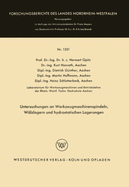 Herwart Opitz - Untersuchungen an Werkzeugmaschinenspindeln, Wälzlagern und hydrostatischen Lagerungen, E-bok