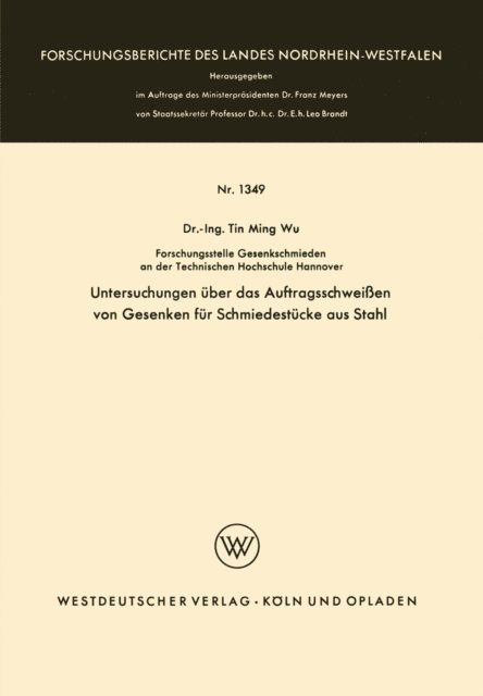 Tin Ming Wu - Untersuchungen über das Auftragsschweißen von Gesenken für Schmiedestücke aus Stahl, E-bok