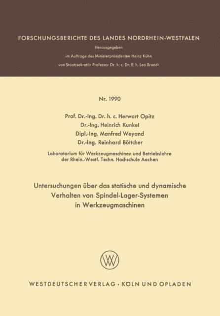 Reinhard Bottcher, Manfred Weyand, Heinrich Kunkel, Herwart Opitz - Untersuchungen über das statische und dynamische Verhalten von Spindel-Lager-Systemen in Werkzeugmaschinen, E-bok