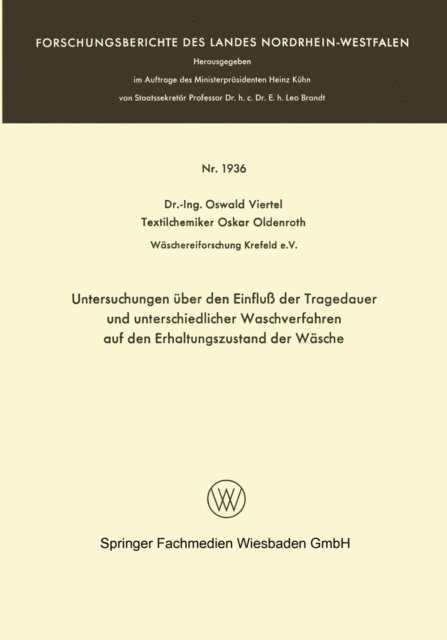 Oswald Viertel - Untersuchungen über den Einfluß der Tragedauer und unterschiedlicher Waschverfahren auf den Erhaltungszustand der Wäsche, E-bok