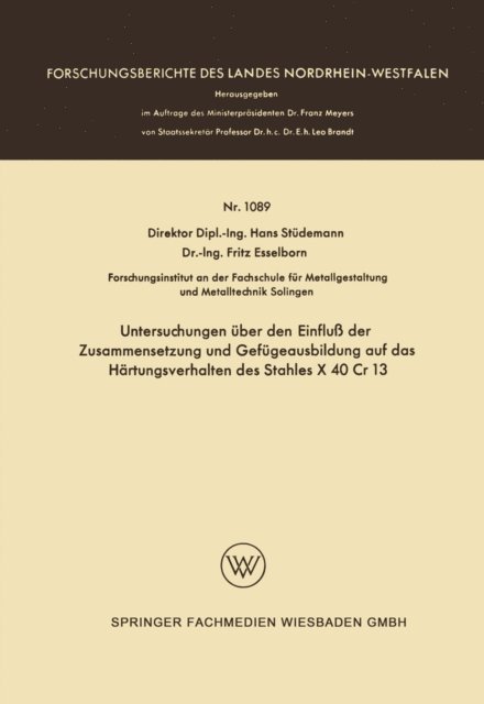 Hans Studemann - Untersuchungen über den Einfluß der Zusammensetzung und Gefügeausbildung auf das Härtungsverhalten des Stahles X 40 Cr 13, E-bok