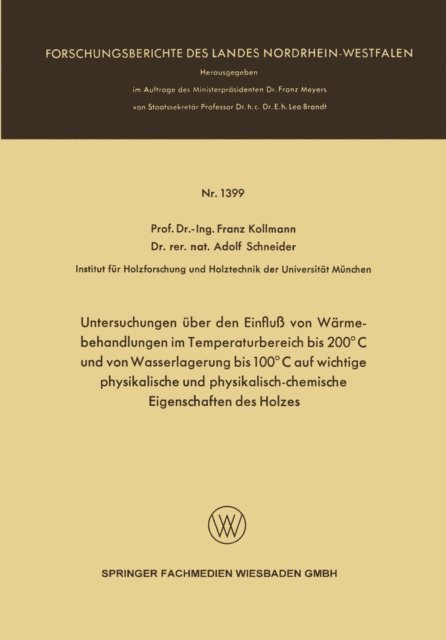 Franz Kollmann - Untersuchungen über den Einfluß von Wärmebehandlungen im Temperaturbereich bis 200°C und von Wasserlagerung bis 100°C auf wichtige physikalische und physikalisch-chemische Eigenschaften des Holzes, E-bok