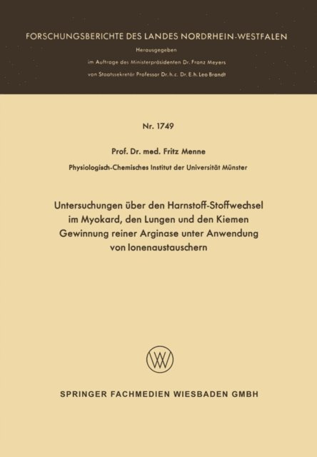 Fritz Menne - Untersuchungen über den Harnstoff-Stoffwechsel im Myokard, den Lungen und den Kiemen Gewinnung reiner Arginase unter Anwendung von Ionenaustauschern, E-bok