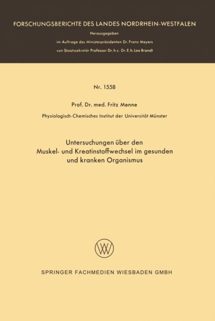 Fritz Menne - Untersuchungen über den Muskel- und Kreatinstoffwechsel im gesunden und kranken Organismus, E-bok