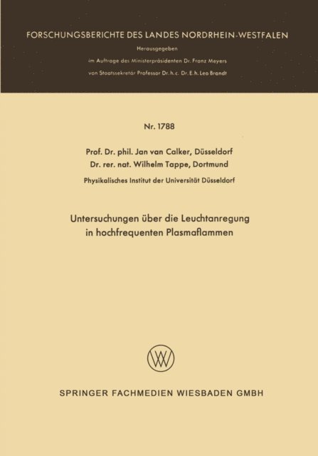 Jan ?van? Calker - Untersuchungen über die Leuchtanregung in hochfrequenten Plasmaflammen, E-bok