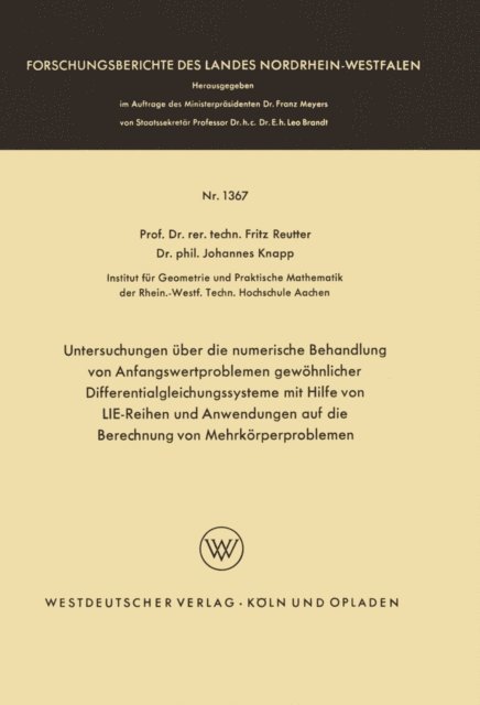 Johannes Knapp, Fritz Reutter - Untersuchungen über die numerische Behandlung von Anfangswertproblemen gewöhnlicher Differentialgleichungssysteme mit Hilfe von LIE-Reihen und Anwendungen auf die Berechnung von Mehrkörperproblemen, E-bok