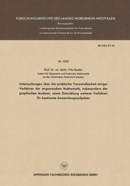 Fritz Reutter - Untersuchungen über die praktische Verwendbarkeit einiger Verfahren der angewandten Mathematik, insbesondere der graphischen Analysis, sowie Entwicklung weiterer Verfahren für bestimmte Anwendungsaufgaben, E-bok