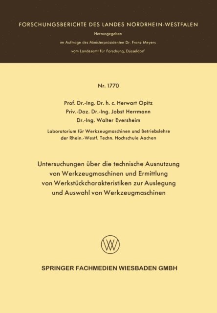 Herwart Opitz - Untersuchungen über die technische Ausnutzung von Werkzeugmaschinen und Ermittlung von Werkstückcharakteristiken zur Auslegung und Auswahl von Werkzeugmaschinen, E-bok