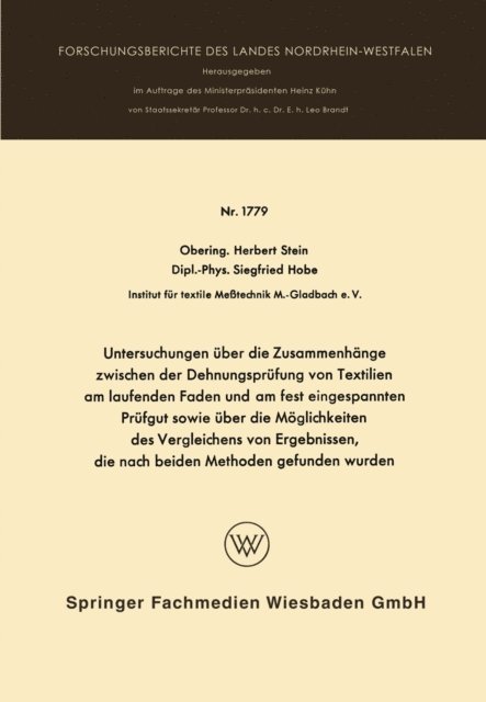 Herbert Stein - Untersuchungen über die Zusammenhänge zwischen der Dehnungsprüfung von Textilien am laufenden Faden und am fest eingespannten Prüfgut sowie über die Möglichkeiten des Vergleichens von Ergebnissen, die nach beiden Methoden gefunden wurden, E-bok