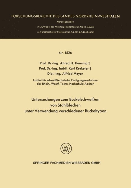 Alfred Hermann Henning - Untersuchungen zum Buckelschweißen von Stahlblechen unter Verwendung verschiedener Buckeltypen, E-bok