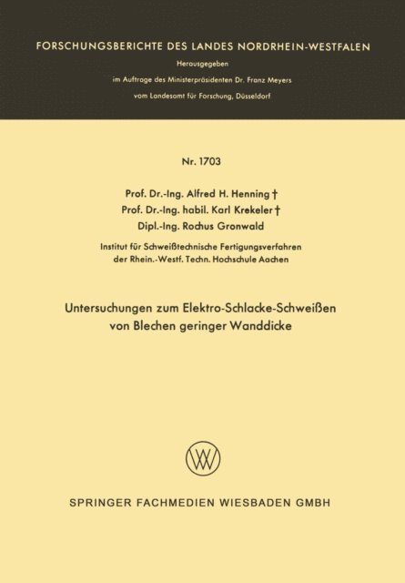 Alfred Hermann Henning - Untersuchungen zum Elektro-Schlacke-Schweißen von Blechen geringer Wanddicke, E-bok