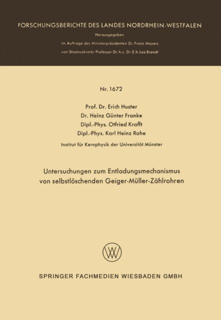Erich Huster - Untersuchungen zum Entladungsmechanismus von selbstlöschenden Geiger-Müller-Zählrohren, E-bok