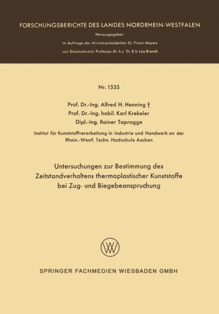 Alfred Hermann Henning - Untersuchungen zur Bestimmung des Zeitstandverhaltens thermoplastischer Kunststoffe bei Zug- und Biegebeanspruchung, E-bok