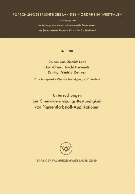 Dietrich Lenz - Untersuchungen zur Chemischreinigungs-Beständigkeit von Pigmentfarbstoff-Applikationen, E-bok