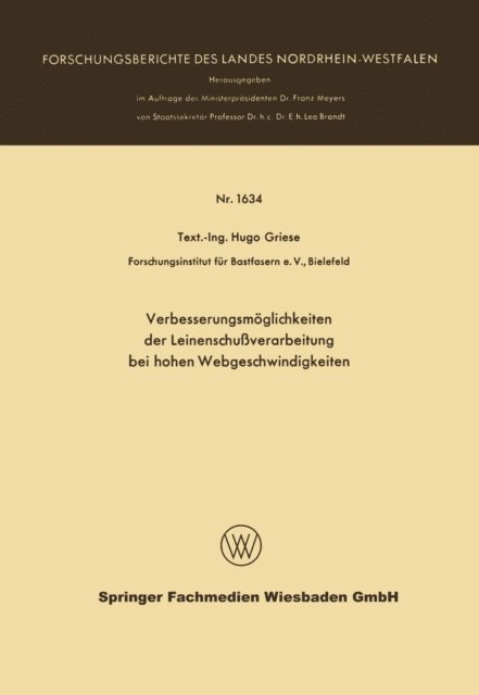 Hugo Griese - Verbesserungsmöglichkeiten der Leinenschußverarbeitung bei hohen Webgeschwindigkeiten, E-bok