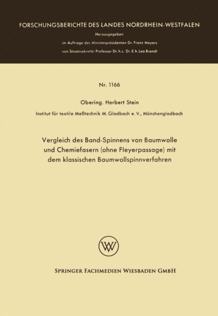 Herbert Stein - Vergleich des Band-Spinnens von Baumwolle und Chemiefasern (ohne Fleyerpassage) mit dem klassischen Baumwollspinnverfahren, E-bok