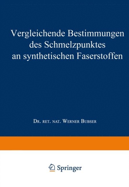 Werner Bubser - Vergleichende Bestimmungen des Schmelzpunktes an synthetischen Faserstoffen, E-bok