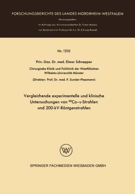Elmar Schnepper - Vergleichende experimentelle und klinische Untersuchungen von  60Co-γ-Strahlen und 200-kV-Röntgenstrahlen, E-bok