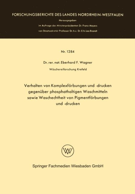 Eberhard Frithjof Wagner - Verhalten von Komplexfärbungen und -drucken gegenüber phosphathaltigen Waschmitteln sowie Waschechtheit von Pigmentfärbungen und -drucken, E-bok