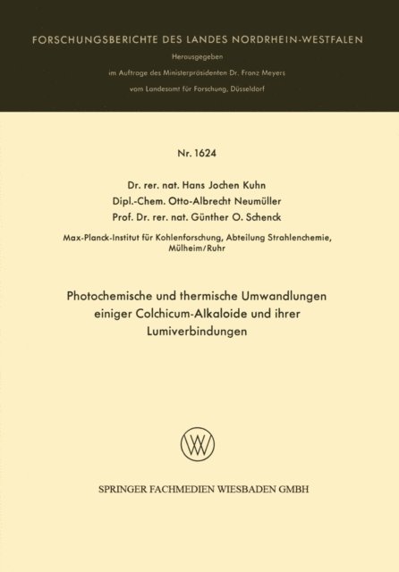 Hans Jochen Kuhn - Photochemische und thermische Umwandlungen einiger Colchicum-Alkaloide und ihrer Lumiverbindungen, E-bok