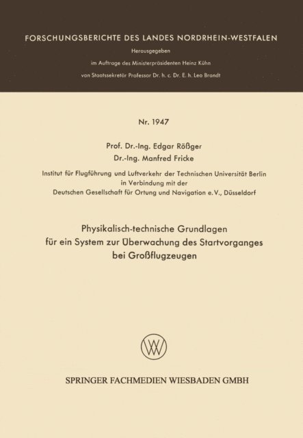 Edgar Roger - Physikalisch-technische Grundlagen für ein System zur Überwachung des Startvorganges bei Großflugzeugen, E-bok
