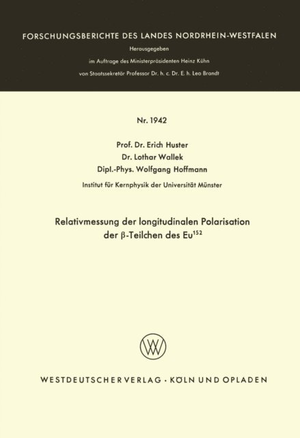 Erich Huster - Relativmessung der longitudinalen Polarisation der β-Teilchen des Eu152, E-bok