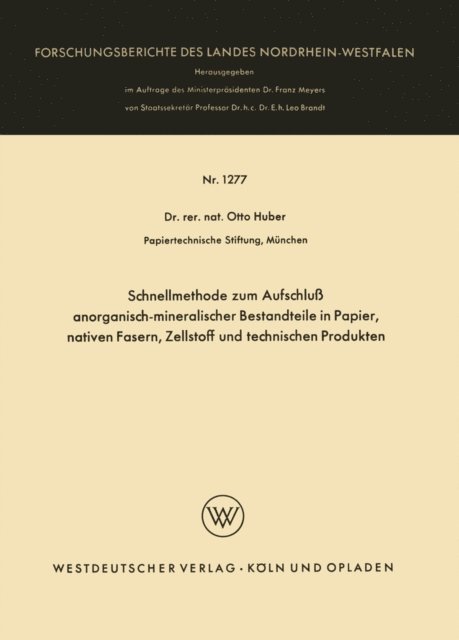 Otto Huber - Schnellmethode zum Aufschluß anorganisch-mineralischer Bestandteile in Papier, nativen Fasern, Zellstoff und technischen Produkten, E-bok