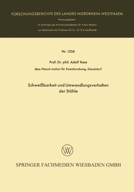 Adolf Rose - Schweißbarkeit und Umwandlungsverhalten der Stähle, E-bok