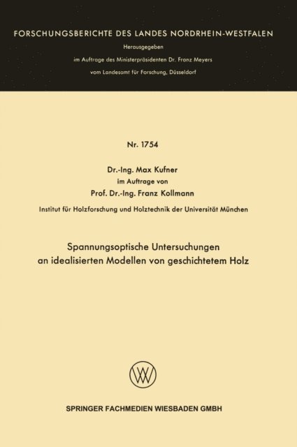Max Kufner - Spannungsoptische Untersuchungen an idealisierten Modellen von geschichtetem Holz, E-bok