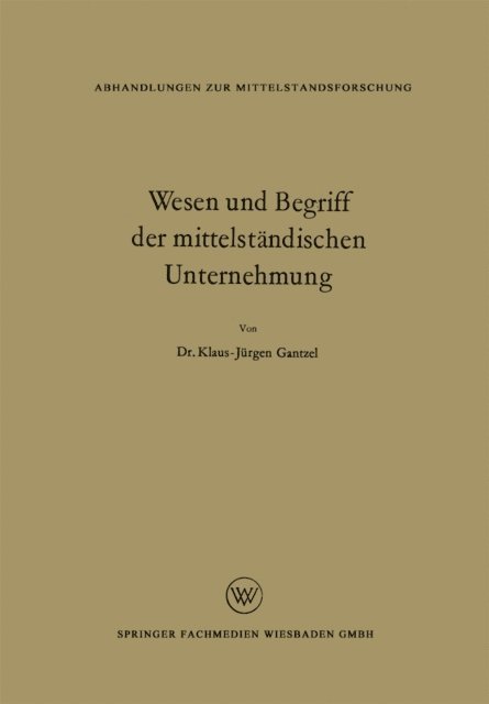 Klaus Jurgen Gantzel - Wesen und Begriff der mittelständischen Unternehmung, E-bok