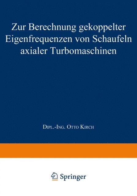 Otto Kirch - Zur Berechnung gekoppelter Eigenfrequenzen von Schaufeln axialer Turbomaschinen, E-bok