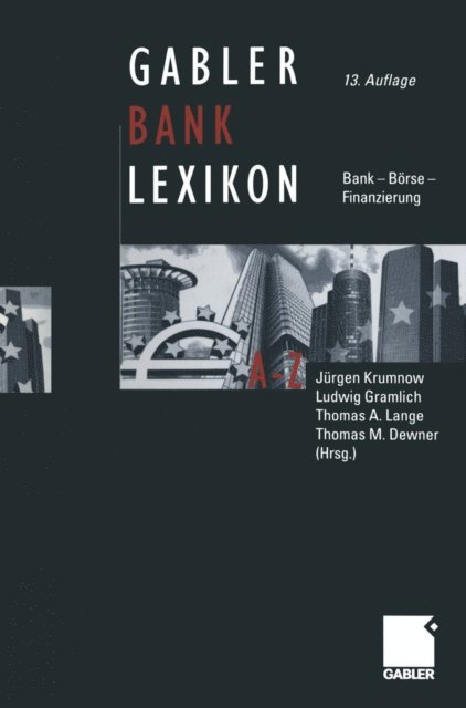 Thomas M. Dewner, Thomas A. Lange, Ludwig Gramlich, Jurgen Krumnow - Gabler Bank-Lexikon, E-bok