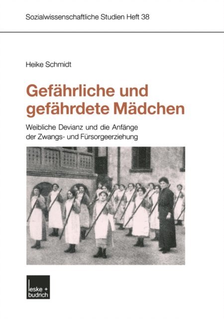 Heike Schmidt - Gefährliche und gefährdete Mädchen, E-bok