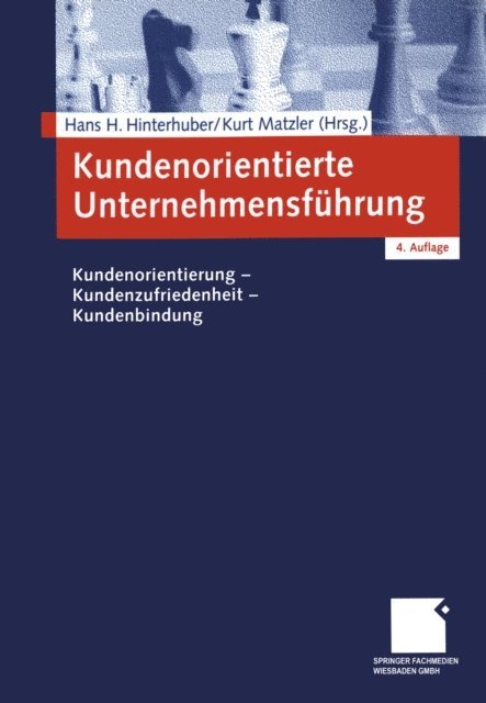 Kurt Matzler, Hans-H. Hinterhuber - Kundenorientierte Unternehmensführung, E-bok