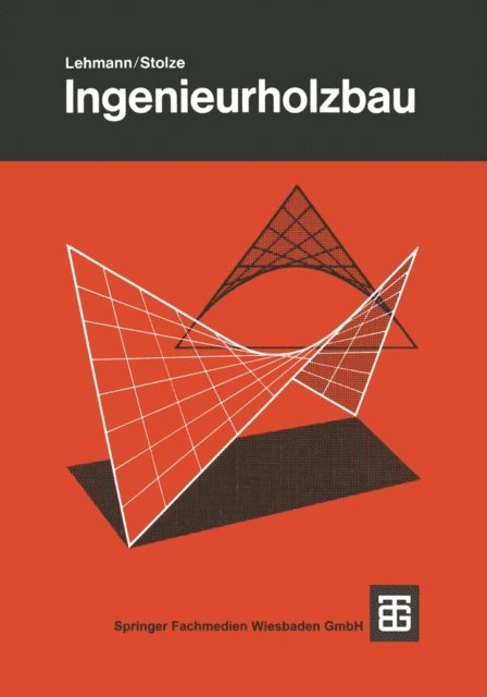Stolze, Lehmann - Ingenieurholzbau, E-bok