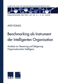 Benchmarking als Instrument der Intelligenten Organisation