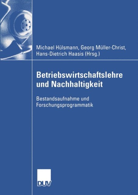 Hans-Dieter Hassis, Georg Muller-Christ, Michael Hulsmann - Betriebswirtschaftslehre und Nachhaltigkeit, E-bok