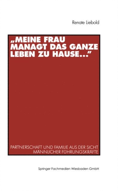 Renate Liebold - „Meine Frau managt das ganze Leben zu Hause ...“, E-bok