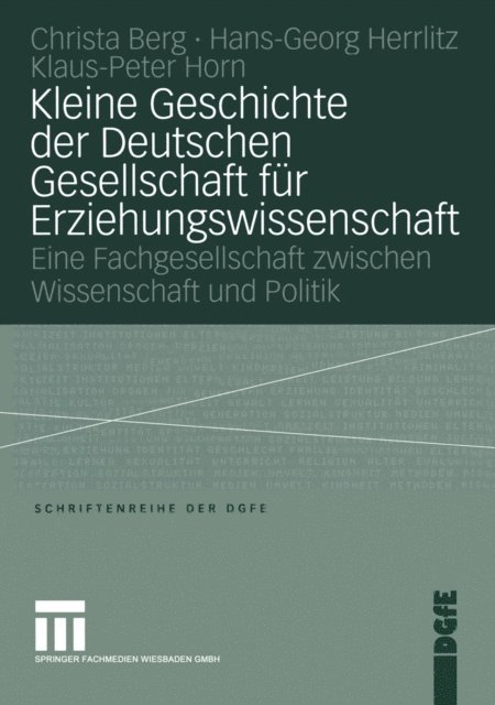 Christa Berg, Hans-Georg Herrlitz, Peter Horn - Kleine Geschichte der Deutschen Gesellschaft für Erziehungswissenschaft, E-bok