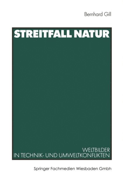 Bernhard Gill - Streitfall Natur, E-bok