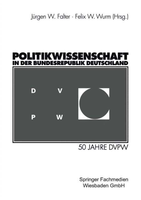 Felix W. Wurm, Jurgen W. Falter - Politikwissenschaft in der Bundesrepublik Deutschland, E-bok