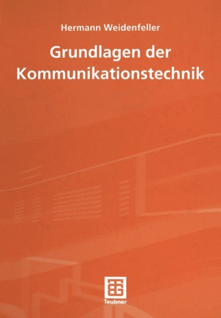 Hermann Weidenfeller, Hermann Weidenfeller, Rainer Scheithauer, Jurgen Meins - Grundlagen der Kommunikationstechnik, E-bok