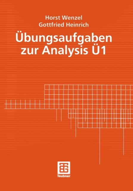 Gottfried Heinrich, Horst Wenzel - Übungsaufgaben zur Analysis Ü 1, E-bok
