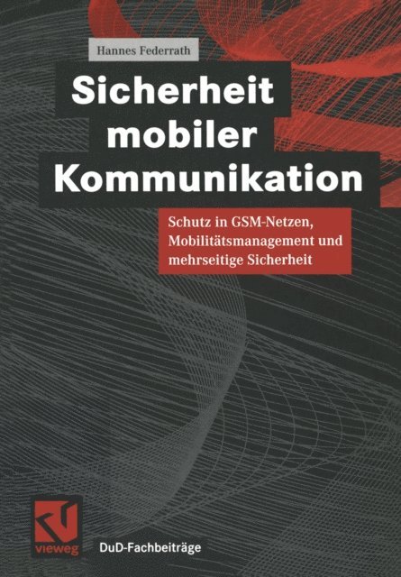 Hannes Federrath - Sicherheit mobiler Kommunikation, E-bok