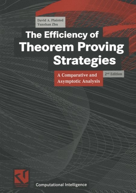 Yunshan Zhu, David A. Plaisted - Efficiency of Theorem Proving Strategies, E-bok