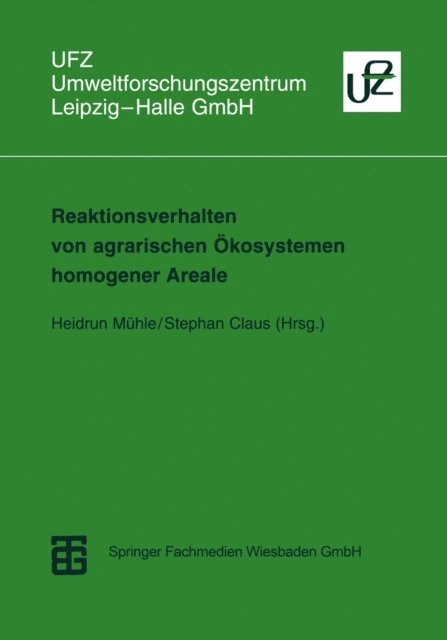 Stephan Claus, Heidrun Muhle - Reaktionsverhalten von agrarischen Ökosystemen homogener Areale, E-bok